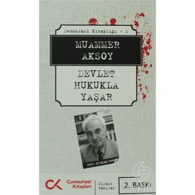 DEMOKRASI KİTAPLIĞI 1 DEVLET HUKUKLA YAŞAR - MUAMMER AKSOY