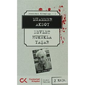 DEMOKRASI KİTAPLIĞI 1 DEVLET HUKUKLA YAŞAR - MUAMMER AKSOY
