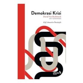 Demokrasi Krizi - David Van Reybrouck