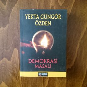 Demokrasi Masalı - Yekta Güngör Özden