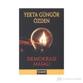 Demokrasi Masalı - Yekta Güngör Özden