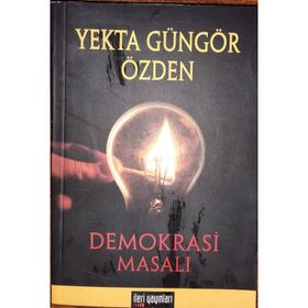 Demokrasi Masalı - Yekta Güngör Özden