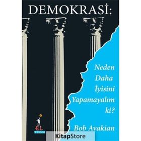 Demokrasi Neden Daha İyisini Yapamayalım ki? - Bob Avakian