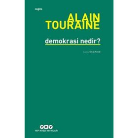 Demokrasi Nedir? - Alain Touraine