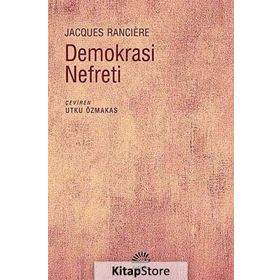 Demokrasi Nefreti Jacques Ranciere İletişim Yayınları