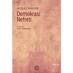Demokrasi Nefreti Jacques Ranciere İletişim Yayınları