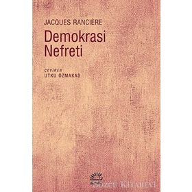 Demokrasi Nefreti Jacques Ranciere İletişim Yayınları