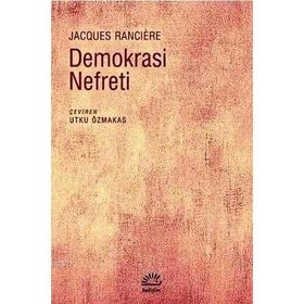 Demokrasi Nefreti Jacques Ranciere İletişim Yayınları