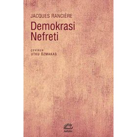 Demokrasi Nefreti Jacques Ranciere İletişim Yayınları