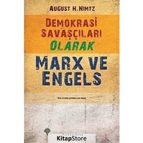 DEMOKRASI SAVAŞÇILARI OLARAK MARX VE ENGELS - AUGUST H. NIMTZ