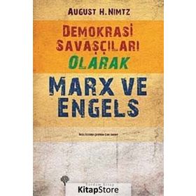 DEMOKRASI SAVAŞÇILARI OLARAK MARX VE ENGELS - AUGUST H. NIMTZ