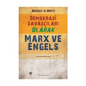 DEMOKRASI SAVAŞÇILARI OLARAK MARX VE ENGELS - AUGUST H. NIMTZ
