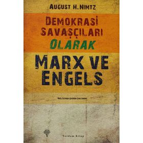 DEMOKRASI SAVAŞÇILARI OLARAK MARX VE ENGELS - AUGUST H. NIMTZ
