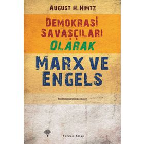 DEMOKRASI SAVAŞÇILARI OLARAK MARX VE ENGELS - AUGUST H. NIMTZ