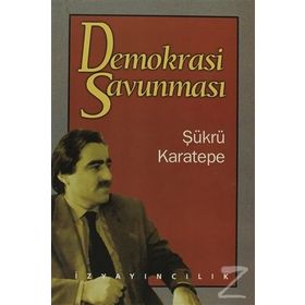 DEMOKRASI SAVUNMASI - ŞÜKRÜ KARATEPE