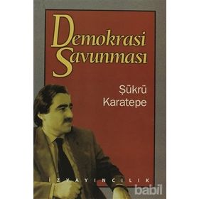 DEMOKRASI SAVUNMASI - ŞÜKRÜ KARATEPE