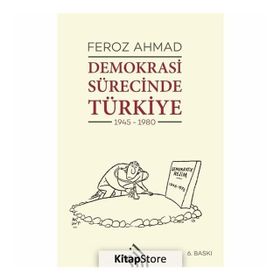 Demokrasi Sürecinde Türkiye 1945-1980 - Feroz Ahmad