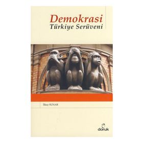 DEMOKRASI TÜRKİYE SERÜVENİ - İLKAY SUNAR
