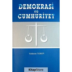 DEMOKRASI VE CUMHURIYET - YILDIRIM TORUN