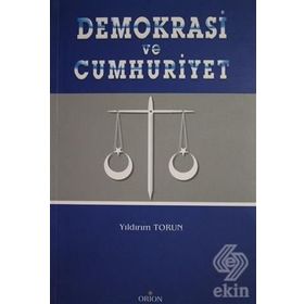 DEMOKRASI VE CUMHURIYET - YILDIRIM TORUN