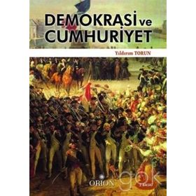 DEMOKRASI VE CUMHURIYET - YILDIRIM TORUN