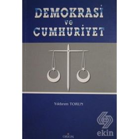DEMOKRASI VE CUMHURIYET - YILDIRIM TORUN