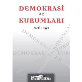 Demokrasi ve Kurumları - Metin İşçi