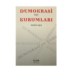 Demokrasi ve Kurumları - Metin İşçi