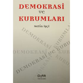 Demokrasi ve Kurumları - Metin İşçi