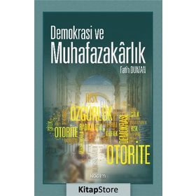 Demokrasi ve Muhafazakarlık - Fatih Duman