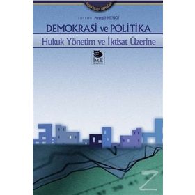 DEMOKRASI VE POLITIKA HUKUK YÖNETİM VE İKTİSAT ÜZERİNE - SUAT BATUR
