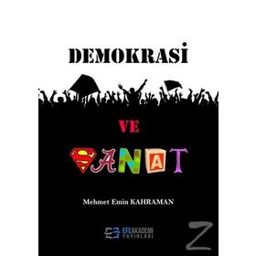 Demokrasi ve Sanat - Mehmet Emin Kahraman