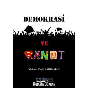 Demokrasi ve Sanat - Mehmet Emin Kahraman