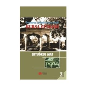 Demokrasi Yolunda Karınca Misali 2. Cilt Bursa Günleri - Ertuğrul Mat