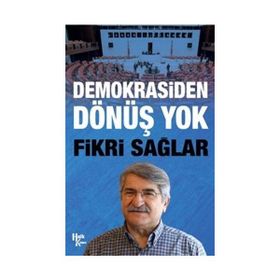 Demokrasiden Dönüş Yok - Fikri Sağlar
