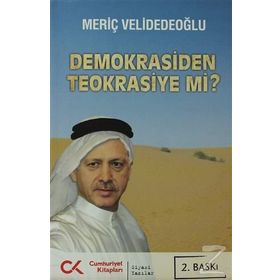 DEMOKRASIDEN TEOKRASIYE MI? - MERİÇ VELİDEDEOĞLU