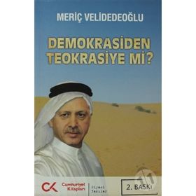 DEMOKRASIDEN TEOKRASIYE MI? - MERİÇ VELİDEDEOĞLU