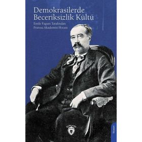Demokrasilerde Beceriksizlik Kültü - Emile Faguet