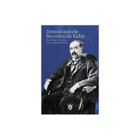 Demokrasilerde Beceriksizlik Kültü - Emile Faguet