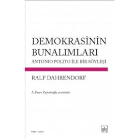 Demokrasinin Bunalımları - Ralf Dahrendorf