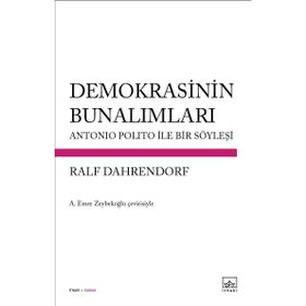 Demokrasinin Bunalımları - Ralf Dahrendorf
