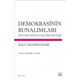 Demokrasinin Bunalımları - Ralf Dahrendorf