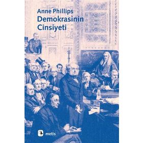DEMOKRASININ CINSIYETI - ANNE PHILLIPS