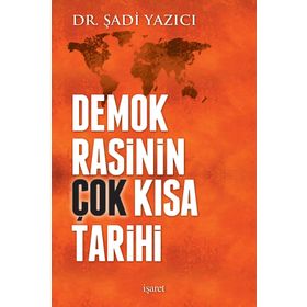 Demokrasinin Çok Kısa Tarihi - Şadi Yazıcı