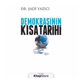 Demokrasinin Çok Kısa Tarihi - Şadi Yazıcı