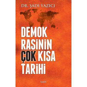 Demokrasinin Çok Kısa Tarihi - Şadi Yazıcı