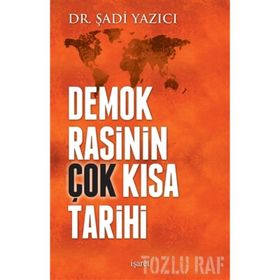 Demokrasinin Çok Kısa Tarihi - Şadi Yazıcı