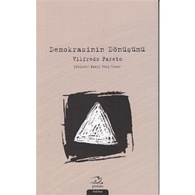 Demokrasinin Dönüşümü - vifredo pareto