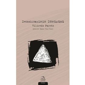 Demokrasinin Dönüşümü - vifredo pareto