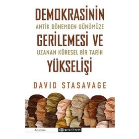 Demokrasinin Gerilemesi ve Yükseliş - David Stasavage
